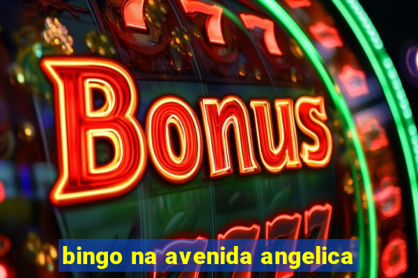 bingo na avenida angelica